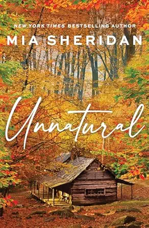 unnatural 1st edition mia sheridan 1464221812, 978-1464221811