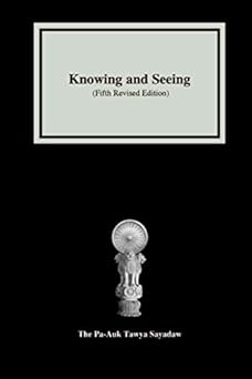 knowing and seeing 1st edition the pa auk tawya sayadaw 1688820116, 978-1688820111