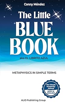 the little blue book aka el librito azul metaphysics in simple terms 1st edition conny ma c ndez ,alio