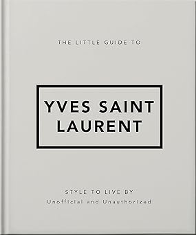 the little guide to yves saint laurent 1st edition oh 1800696280, 978-1800696280