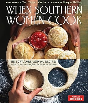 when southern women cook history lore and 300 recipes with contributions from 70 women writers 1st edition