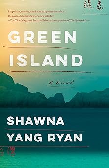 green island a novel 1st edition shawna yang ryan 1101872365, 978-1101872369