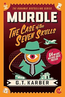 murdle the case of the seven skulls 1st edition g t karber 1250350700, 978-1250350701