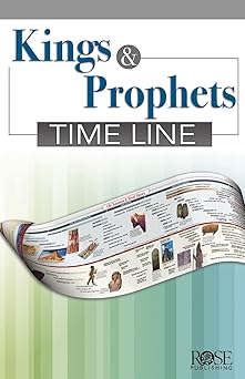 kings and prophets time line 1st edition rose publishing 1628624612, 978-1628624618