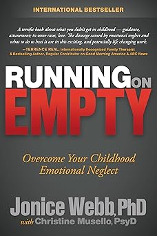 running on empty overcome your childhood emotional neglect 1st edition jonice webb ,christine musello