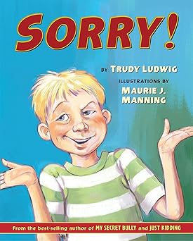 sorry 1st edition trudy ludwig ,maurie j manning 1582461732, 978-1582461731