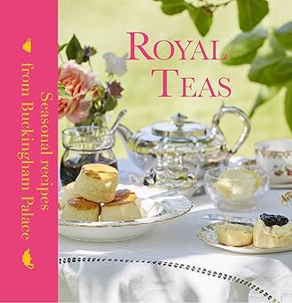 royal teas seasonal recipes from buckingham palace 1st edition mark flanagan 1909741337, 978-1909741331