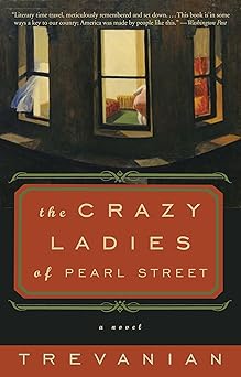 the crazyladies of pearl street a novel 1st edition trevanian 1400080371, 978-1400080373
