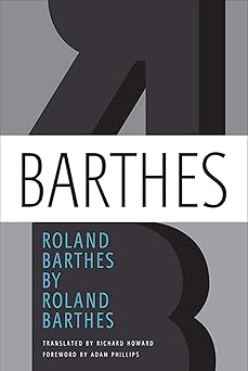 roland barthes by roland barthes 1st edition roland barthes ,richard howard ,adam phillips 0374251460,