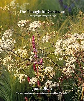 the thoughtful gardener an intelligent approach to garden design 1st edition jinny blom 1910254592,