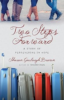 two steps forward a story of persevering in hope 1st edition sharon garlough brown 0830843183, 978-0830843183