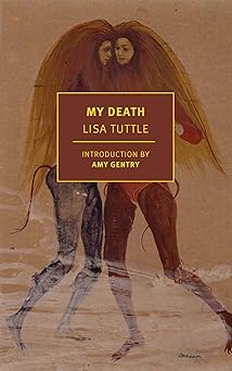 my death 1st edition lisa tuttle ,amy gentry 1681377721, 978-1681377728