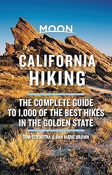 moon california hiking the complete guide to 1 000 of the best hikes in the golden state 1st edition tom