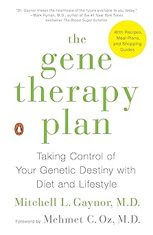 the gene therapy plan taking control of your genetic destiny with diet and lifestyle 1st edition mitchell l