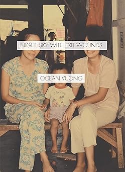 night sky with exit wounds 1st edition ocean vuong 155659495x, 978-1556594953