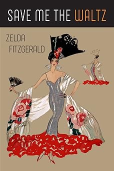 save me the waltz 1st edition zelda fitzgerald 1946963461, 978-1946963468