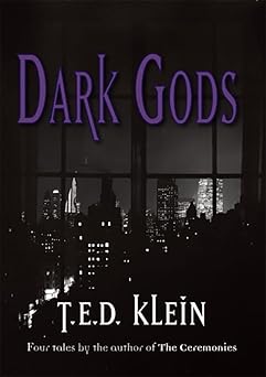 dark gods trade paperback 1st edition t e d klein 1786368218, 978-1786368218