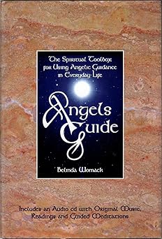 angels guide the spiritual toolbox for using angelic guidance in everyday life 1st edition belinda womack