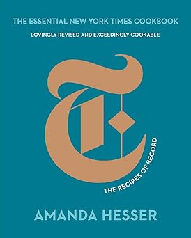 the essential new york times cookbook the recipes of record 1st edition amanda hesser 1324002271,