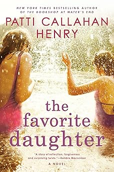 the favorite daughter 1st edition patti callahan henry 0399583130, 978-0399583131