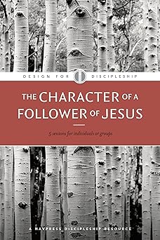 the character of a follower of jesus 1st edition the navigators 1600060072, 978-1600060076