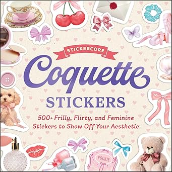 coquette stickers 500+ frilly flirty and feminine stickers to show off your aesthetic 1st edition adams media