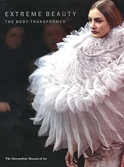 extreme beauty the body transformed 1st edition harold koda 0300103123, 978-0300103120