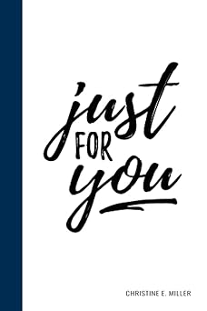 just for you 1st edition christine e miller 0984691847, 978-0984691845