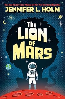 the lion of mars 1st edition jennifer l holm 0593121813, 978-0593121818