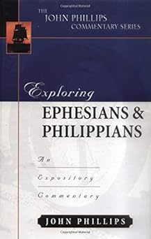 exploring ephesians and philippians 1st edition john phillips 0825434769, 978-0825434761