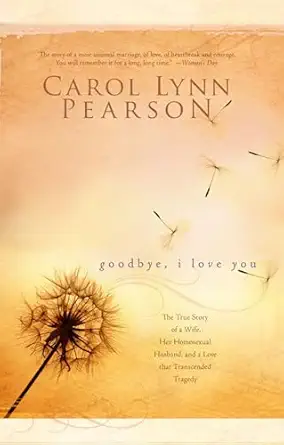 goodbye i love you 1st edition carol lynn pearson 1555179843, 978-1555179847
