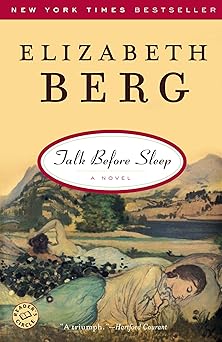 talk before sleep a novel 1st edition elizabeth berg 0345491254, 978-0345491251