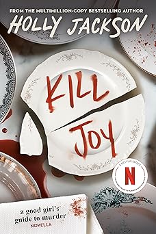kill joy a good girls guide to murder novella 1st edition holly jackson 0593426215, 978-0593426210