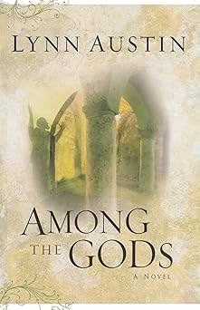 among the gods 1st edition lynn austin 0764229931, 978-0764229930