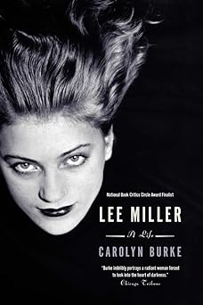 lee miller a life 1st edition carolyn burke 0226080676, 978-0226080673
