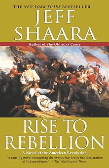 rise to rebellion 1st edition jeff shaara 034542753x, 978-0345427533