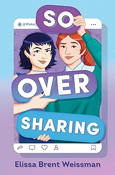 so over sharing 1st edition elissa brent weissman 0593857410, 978-0593857410