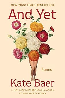 and yet poems 1st edition kate baer 0063115573, 978-0063115576