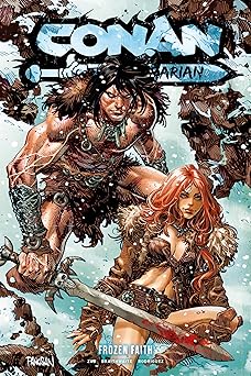 conan the barbarian vol 4 frozen faith 1st edition jim zub ,doug braithwaite 178774325x, 978-1787743250