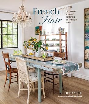 french flair creating a home inspired by french style 1st edition fifi o\\\'neill 1800654170, 978-1800654174