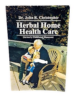 herbal home health care 1st edition john r christopher 1879436035, 978-1879436039