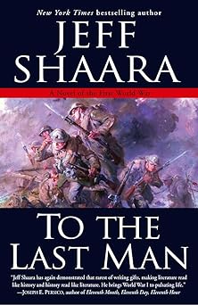to the last man a novel of the first world war 1st edition jeff shaara 0345461363, 978-0345461360