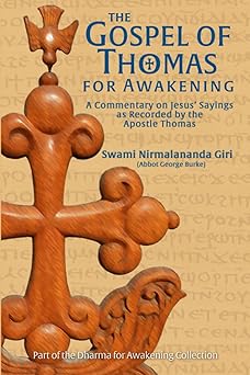 the gospel of thomas for awakening a commentary on jesusa sayings as recorded by the apostle thomas 1st