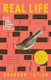 real life a novel 1st edition brandon taylor 0525538895, 978-0525538899