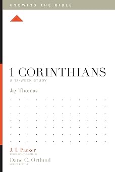 1 corinthians a 12 week study 1st edition jay s thomas ,j i packer ,dane ortlund ,lane t dennis 1433544237,