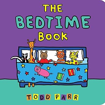 the bedtime book 1st edition todd parr 0316427969, 978-0316427968