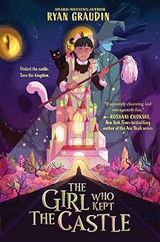 the girl who kept the castle 1st edition ryan graudin 0063229412, 978-0063229419