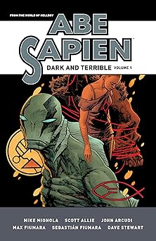 abe sapien dark and terrible volume 1 1st edition mike mignola ,john arcudi ,scott allie ,max fiumara