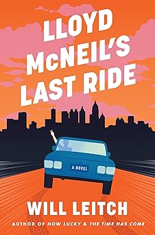 lloyd mcneila s last ride a novel 1st edition will leitch 006323856x, 978-0063238565