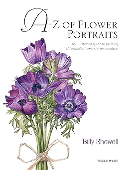 a z of flower portraits an illustrated guide to painting 40 beautiful flowers in watercolour 1st edition